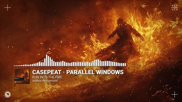 Casepeat & Parallel Windows - Run Into The Fire (Extended Mix) смотреть онлайн