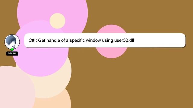 C# : Get handle of a specific window using user32.dll смотреть онлайн