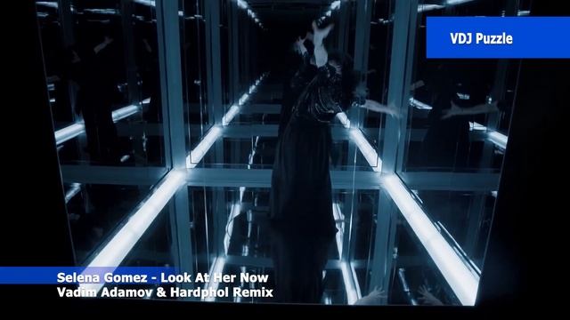 Selena Gomez - Look At Her Now [Vadim Adamov & Hardphol Remix] clip 2К20 ★VDJ Puzzle★ смотреть онлайн