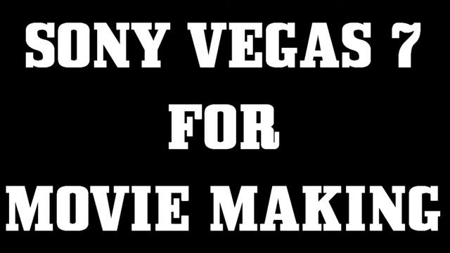 Sony Vegas 7 (For cs moviemaking)And keygen free download смотреть онлайн