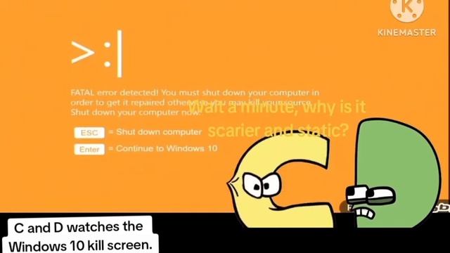 Windows 10 kill screen but C and D wanted to see that. смотреть онлайн