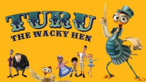 Ко-ко-ко! - Turu, the wacky hen