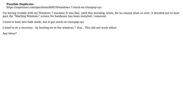 Windows 7 won't boot past starting windows screen / stuck on Classpnp.sys in safe mode смотреть онлайн