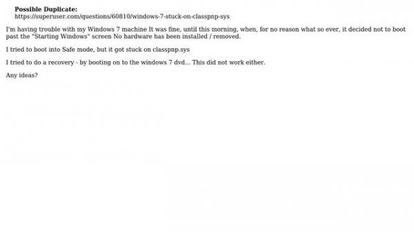Windows 7 won't boot past starting windows screen / stuck on Classpnp.sys in safe mode