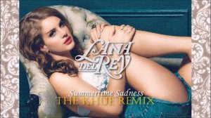 Lana Del Rey - Summertime Sadness (theKHUE remix)