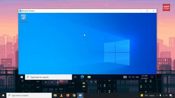 Protect PC from Virus Using Windows Sandbox