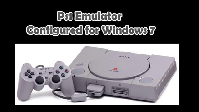Ps1 emulator configured for windows 7 + Plugins + bios 2015 смотреть онлайн
