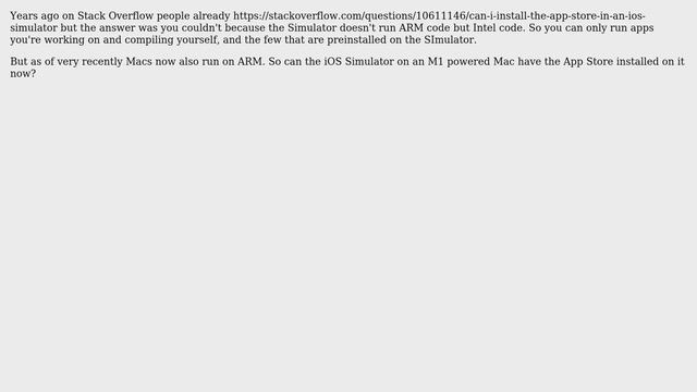 Apple: Can the App Store be installed on Xcode's iOS Simulator on the new ARM/M1 powered Macs? смотреть онлайн