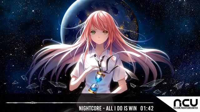 Nightcore - All I Do Is Win смотреть онлайн