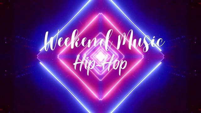 Weekend Music Mix, Hip-Hop, Weekend Fun Mix, Hip-Hop Dance Music смотреть онлайн