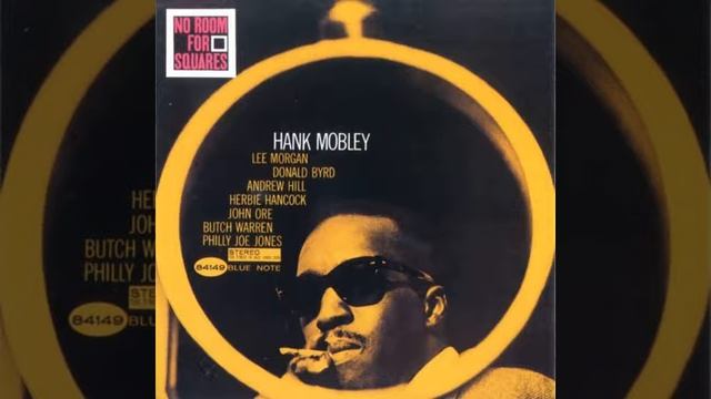 Hank Mobley & Lee Morgan - 1963 - No Room for Squares - 02 Carolyn смотреть онлайн