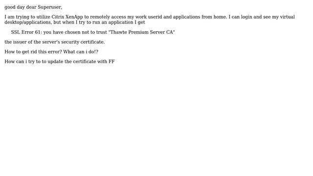 Citrix-XenApp Error (SSL-Server 61) with FF on OpenSuse 12.2: how to bypass? смотреть онлайн