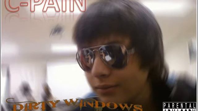 Dirty Windows by C-Pain смотреть онлайн