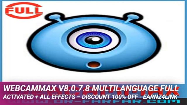 WebcamMax v8.0.7.8 MultiLanguage Full Activated + All Effects – Discount 100% OFF - earnz4link смотреть онлайн
