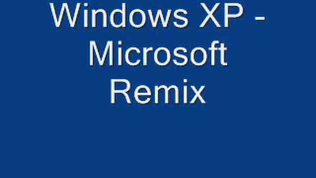Windows XP - Microsoft Remix смотреть онлайн