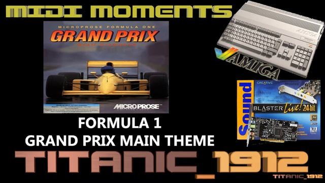 MIDI MOMENTS | FORMULA 1 GRAND PRIX MAIN THEME | AMIGA | SB 24 BITS LIVE! смотреть онлайн