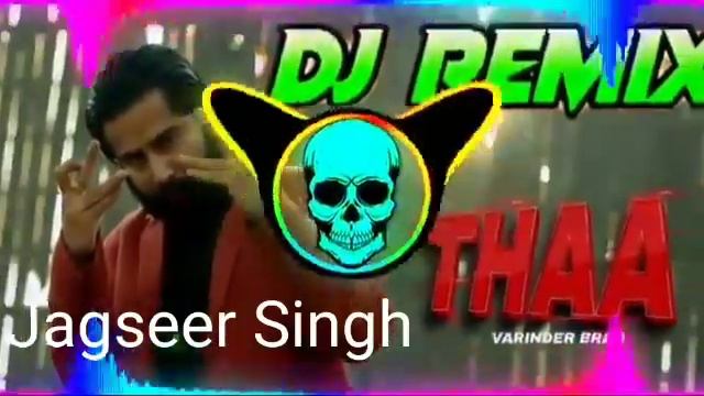 Thaa Varinder Srar Dj Remix Song Jagseer Singh Chauhan@jagseersingh528 смотреть онлайн