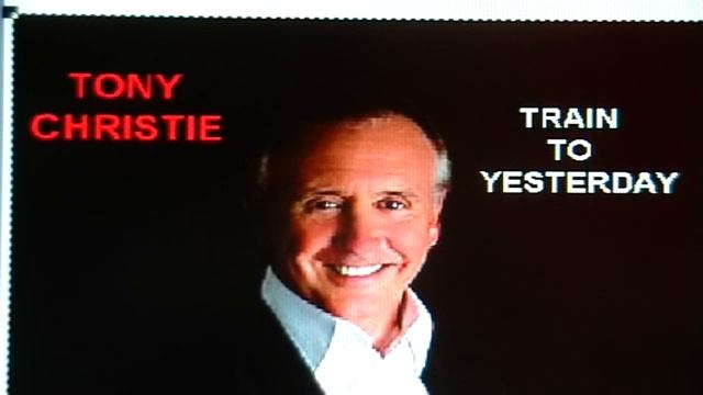 TONY CHRISTIE SINGING TRAIN TO YESTERDAY смотреть онлайн