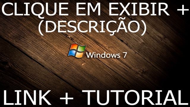 [DOWNLOAD] - Windows 7 Todas as Versões 32 & 64 BITS PT BR, ISO [LEIA A DESCRIÇÃO] смотреть онлайн