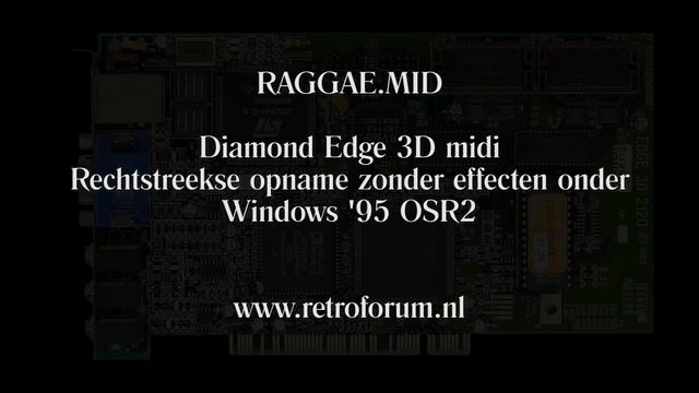Raggae.mid played on Diamond Edge 3D Midi (Windows 95 OSR2) - Retroforum смотреть онлайн