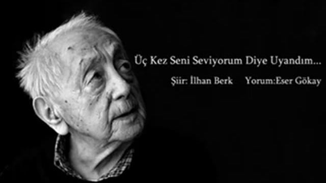 İlhan Berk Üç Kez Seni Seviyorum Diye Uyandım YorumEser Gökay смотреть онлайн