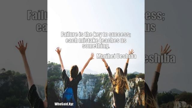 Morihei Ueshiba: Failure is the key to success; each mistake teaches us something.... смотреть онлайн