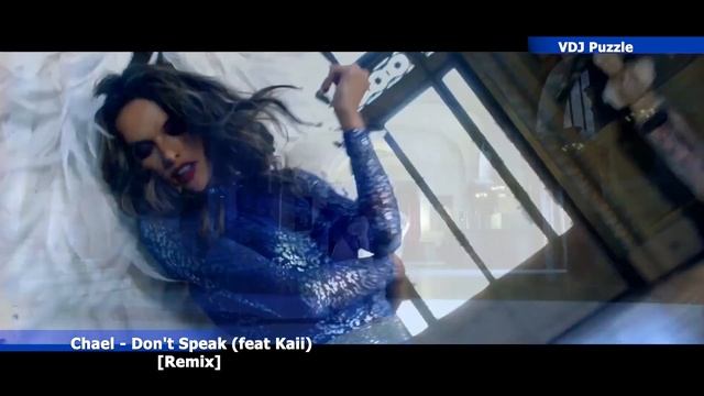 Chael - Don't Speak (feat Kaii) [Remix] смотреть онлайн