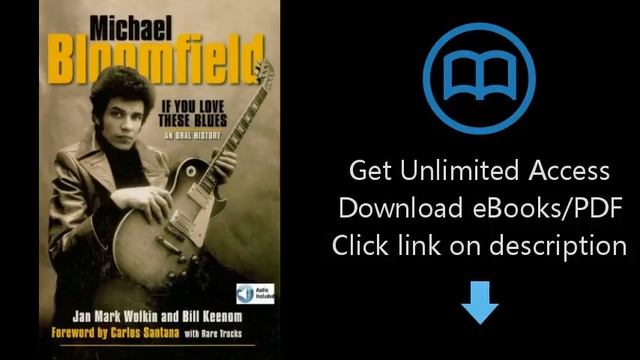 Download Michael Bloomfield - If You Love These Blues: An Oral History [P.D.F] смотреть онлайн