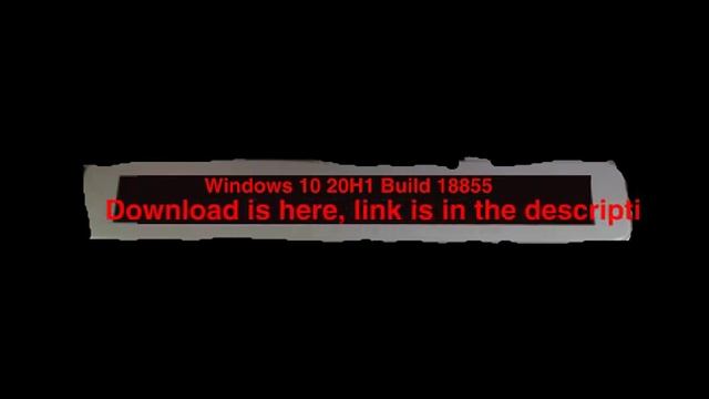 Windows 10 20H1 Build 18855 смотреть онлайн