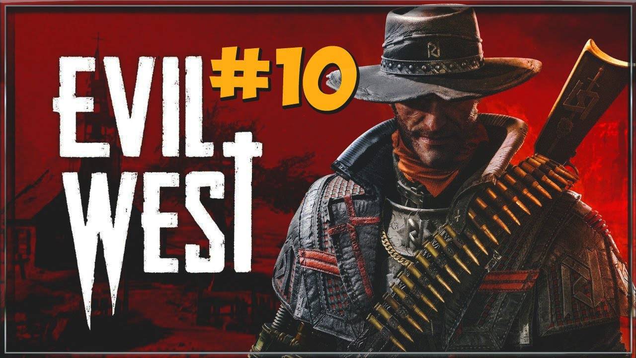 Прохождение Evil West часть 10 Нефть со вкусом крови #playhub#evilwest#играть#игры
