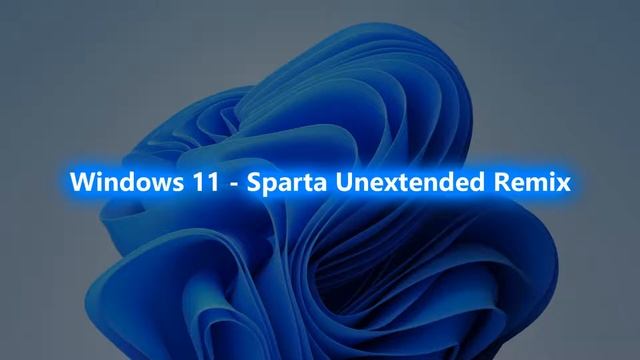 Windows 11 - Sparta Unextended Remix смотреть онлайн