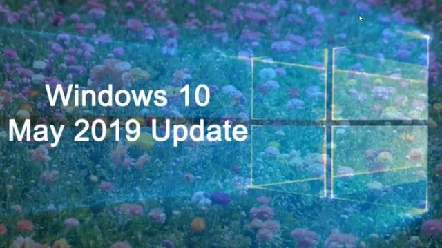 Windows 10 May 2019 update General performance and Gaming performance increase смотреть онлайн