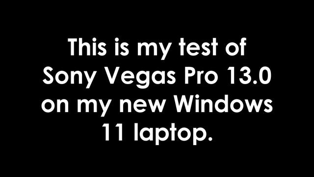 Sony Vegas Pro 13.0 Test in Windows 11 смотреть онлайн