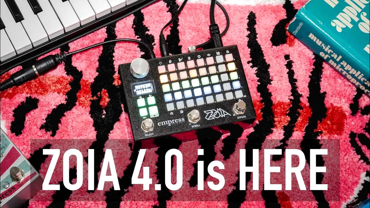 Empress Effects Zoia: Firmware v4.0 is Here!