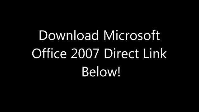 Microsoft Office 2007 Direct Download! смотреть онлайн