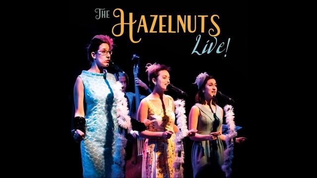 האחיות לוז / The Hazelnuts - LIVE! - Full Album (Released: June 2016) смотреть онлайн