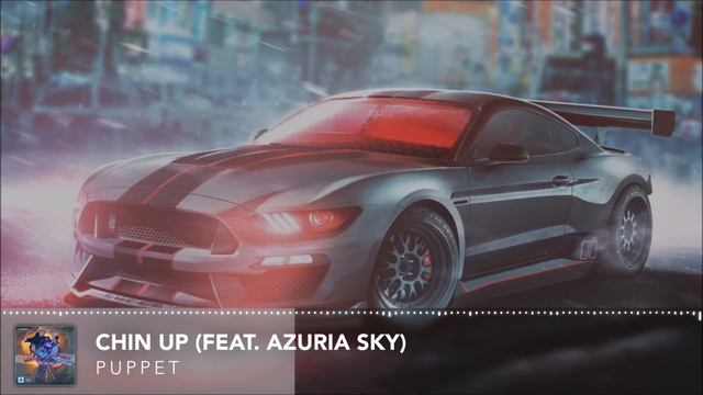 ELECTRO ► Puppet - Chin Up (feat. Azuria Sky) смотреть онлайн
