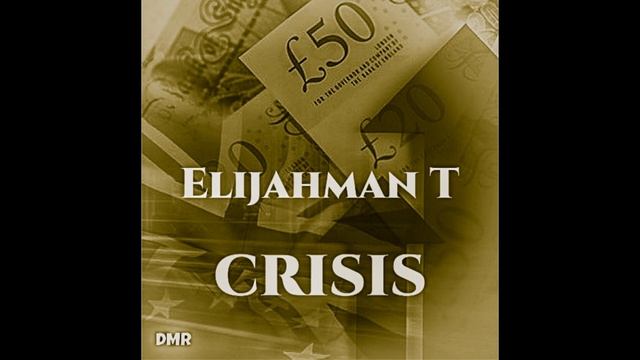 Elijahman T - Crisis / Crisis Dub смотреть онлайн