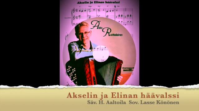 Akselin ja Elinan häävalssi - Asko Ruotsalainen смотреть онлайн