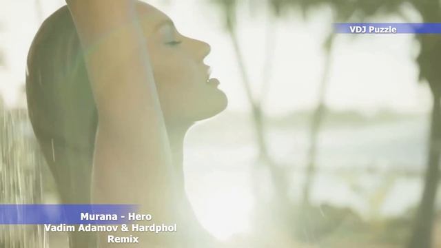 Murana - Hero [Vadim Adamov & Hardphol Remix] clip 2К20 ★VDJ Puzzle★ смотреть онлайн