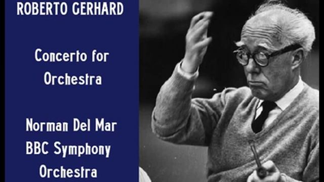 Roberto Gerhard: Concerto for Orchestra [Del Mar-BBC SO] смотреть онлайн