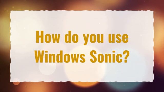 Should I turn on Windows Sonic for headphones Reddit? смотреть онлайн
