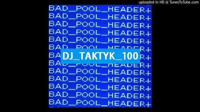 08. Pioter - Pole walki (DJ Taktyk100 - BAD POOL HEADER+) смотреть онлайн