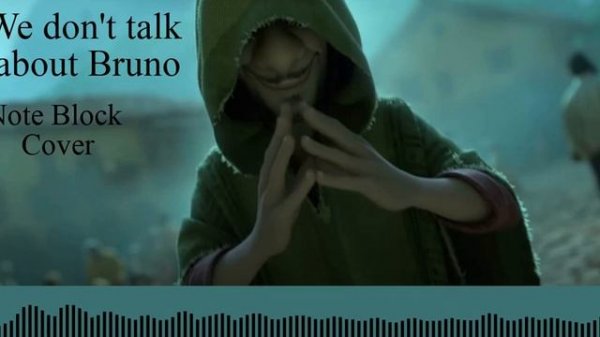 Encanto - We don't talk about Bruno (Minecraft Note Block Cover)