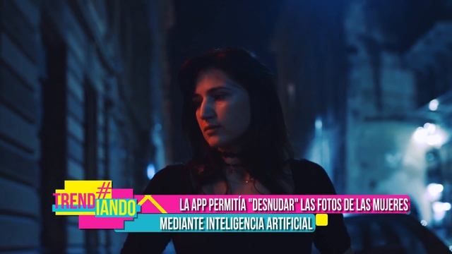 En Trendiando: Una investigación permitió cerrar la app "Deepnude" смотреть онлайн
