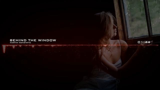Martin Nonstatic - Behind The Window смотреть онлайн