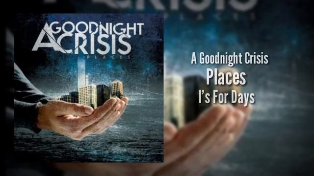 A Goodnight Crisis - I's For Days смотреть онлайн