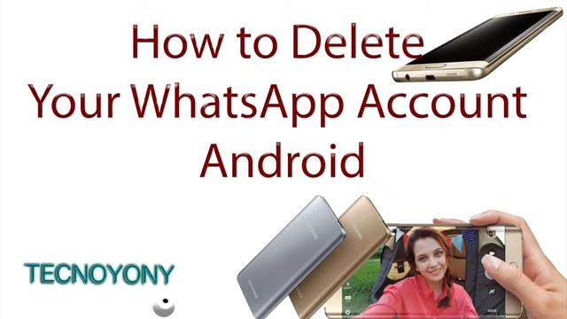 How to delete your WhatsApp Account, Android смотреть онлайн