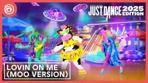 Just Dance 2025 Edition - Lovin On Me (Moo version) by Jack Harlow