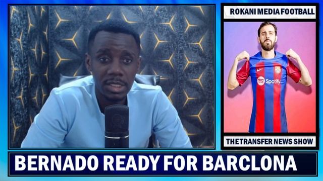 Bernardo Silva Ready To Leave Man City For Barcelona | Kepa Chelsea Return | Mazraoui Up For Sale ! смотреть онлайн